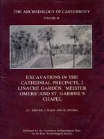 Excavations in the Cathedral Precincts, 2 Linacre Garden, 'Meister Omers' and St. Gabriel's Chapel