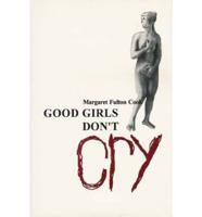 Good Girls Don't Cry