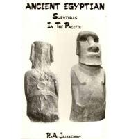 Ancient Egyptian Survivals in the Pacific