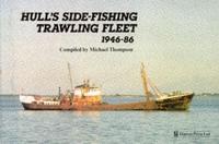 Hull's Side-Fishing Trawling Fleet 1946-1986