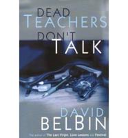 Dead Teachers Don't Talk