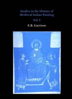 Studies in the History of Medieval Italian Painting