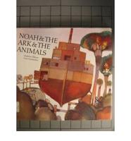 Noah & The Ark & The Animals