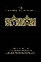 Twelth-Century English Archidiaconal and Vice-Archidiaconal Acta