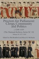 Proctors for Parliament Volume II 1377-1539