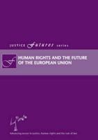 Human Rights and the Future of the European Union