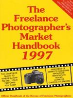 The Freelance Photographer's Market Handbook 1997