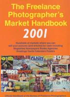 The Freelance Photographer's Market Handbook 2001