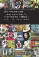 The Freelance Photographer's Market Handbook 2011