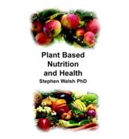 Plant Based Nutrition and Health