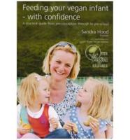 Feeding Your Vegan Infant, With Confidence