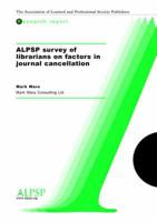 ALPSP Survey of Librarians on Factors in Journal Cancellation
