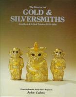 The Directory of Gold & Silversmiths, Jewellers and Allied Traders, 1838-1914