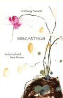 Miscanthus. Selected and New Poems