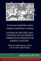 Si sai encor moult bon estoire, chancon moult bone et anciene: Studies in the Text and Context of Old French Narrative in Honour of Joseph J. Duggan