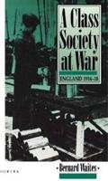 A Class Society at War: England, 1914-1918