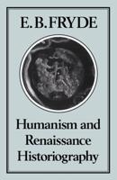 Humanism and Renaissance Historiography