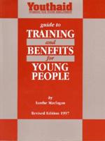 Youthaid's Guide to Training and Benefits for Young People