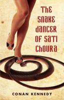 The Snake Dancer of Sati Choura