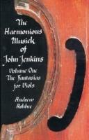 The Harmonious Musick of John Jenkins I