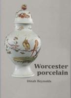 The Marshall Collection of First Period Worcester Porcelain in the Ashmolean Museum