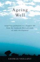 Ageing Well: Surprising Guideposts to a Happier Life