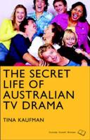 The Secret Life of Australian TV Drama