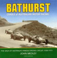 Bathurst - Cradle of Australian Motor Racing