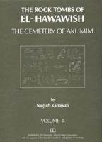 The Rock Tombs of El-Hawawish Volume III