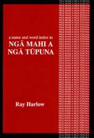 Name & Word Index to Nga Mahi a Nga Tupuna