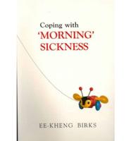 Coping With 'Morning' Sickness