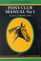 New Zealand Pony Club Manual. No. 1 D and C Certificates