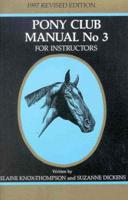 New Zealand Pony Club Manual. No. 3 For Instructors