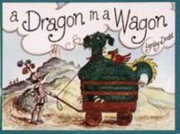 A Dragon in a Wagon