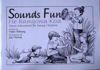 Sounds Fun (He Rangona-Koa): Music Adventures for Young Children