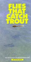 Flies That Catch Trout