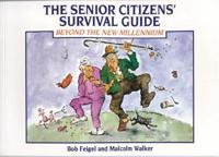 The Senior Citizen's Survival Guide