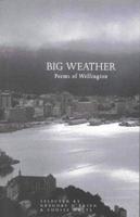Big Weather: Poems of Wellington