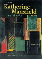 The Katherine Mansfield Notebooks. Vol 1