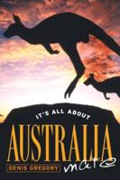 It's All About Australia, Mate