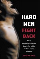 Hard Men Fight Back