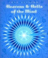 Heaven and Hells of the MInd - Volume 1: Knowledge