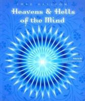 Heaven and Hells of the MInd - Volume 3: Transformation