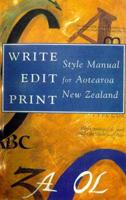 Write Edit Print: Aotearoa New Zealand Style Manual