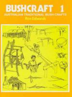 Bushcraft 1 - Australian Tradition