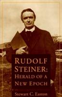 Rudolf Steiner, Herald of a New Epoch