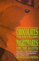 Chocolates for the Pillows, Nightmares for the Guests