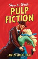 How to Write Pulp Fiction