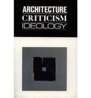 Architecture, Criticism, Ideology