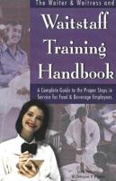 The Waiter & Waitress and Waitstaff Training Handbook